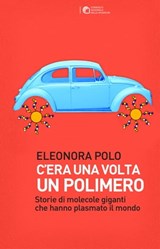 C'era una volta un polimero - Eleonora Polo - 9788838789816