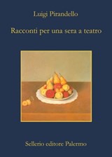 Racconti per una sera a teatro - Luigi Pirandello - 9788838928444