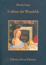 L'ultimo dei Weynfeldt - Martin Suter - 9788838928987