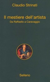 Il mestiere dell'artista - Claudio Strinati ; Sergio Valzania - 9788838929731