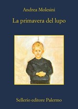 La primavera del lupo - Andrea Molesini - 9788838930782