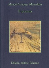Il pianista - Manuel Vázquez Montalbán ; Hado Lyria - 9788838933394