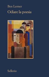 Odiare la poesia - Ben Lerner - 9788838936715