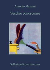 Vecchie conoscenze - Antonio Manzini - 9788838942082