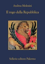 Il rogo della Repubblica - Andrea Molesini - 9788838942129