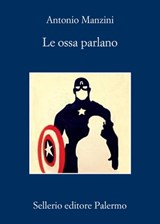Le ossa parlano - Antonio Manzini - 9788838943195