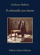 Il colonnello non dorme - Emilienne Malfatto - 9788838946721