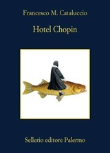 Hotel Chopin - Francesco M. Cataluccio - 9788838949906