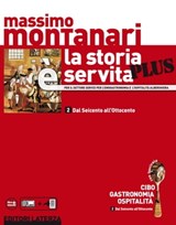La storia è servita Plus. vol. 2 Dal Seicento all'Ottocento - Massimo Montanari - 9788842114413