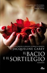 Il bacio e il sortilegio - Jacqueline Carey - 9788842919711