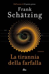 La tirannia della farfalla - Frank Schätzing - 9788842931805