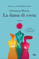 La dama di creta - Christiana Moreau - 9788842934912