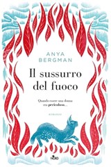 Il sussurro del fuoco - Anya Bergman - 9788842935735