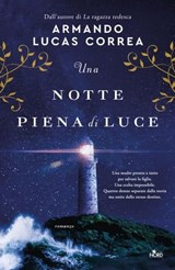Una notte piena di luce - Armando Lucas Correa - 9788842936121