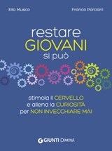 Restare giovani si può - Elio Musco ; Franca Porciani - 9788844048518