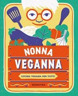 Nonna VegAnna. Cucina vegana per tutti - Nonna VegAnna - 9788844073879