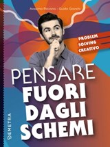 Pensare fuori dagli schemi - Massimo Piovano ; Guido Granchi - 9788844078898