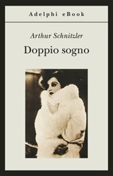 Doppio sogno - Arthur Schnitzler - 9788845970122