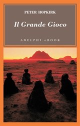 Il Grande Gioco - Peter Hopkirk - 9788845970177