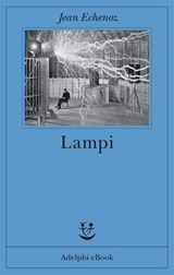 Lampi - Jean Echenoz - 9788845973239