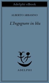 L'Ingegnere in blu - Alberto Arbasino - 9788845974649