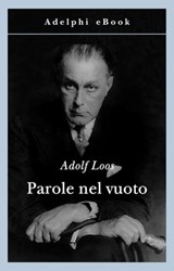 Parole nel vuoto - Adolf Loos - 9788845974991