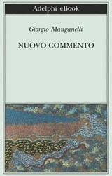 Nuovo commento - Giorgio Manganelli - 9788845975011