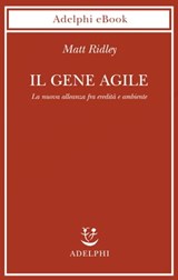 Il gene agile - Matt Ridley - 9788845976346