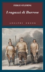 I ragazzi di Barrow - Fergus Fleming - 9788845976940