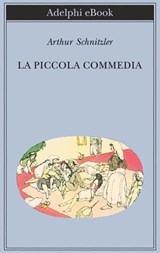 La piccola commedia - Arthur Schnitzler - 9788845977503