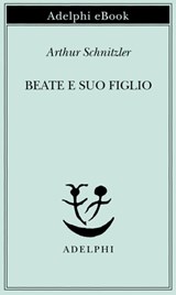 Beate e suo figlio - Arthur Schnitzler - 9788845977527