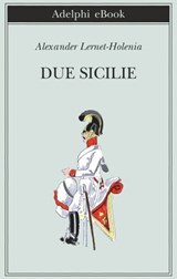 Due Sicilie - Alexander Lernet-Holenia - 9788845978708