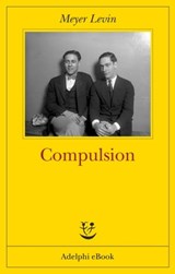 Compulsion - Meyer Levin - 9788845979132