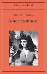 America amore - Alberto Arbasino - 9788845979750