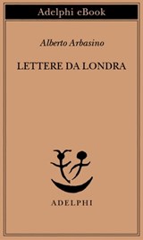 Lettere da Londra - Alberto Arbasino - 9788845980121
