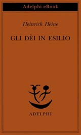 Gli dèi in esilio - Heinrich Heine - 9788845980923