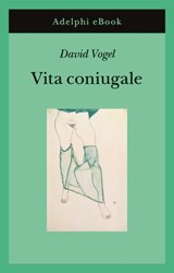 Vita coniugale - David Vogel - 9788845981555