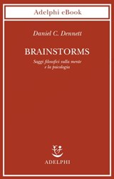 Brainstorms - Daniel C. Dennett - 9788845981852