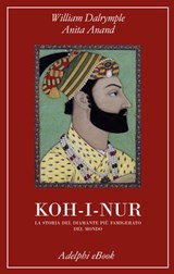 Koh-i-Nur - William Dalrymple ; Anita Anand - 9788845982422