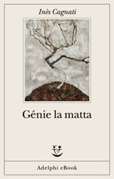 Génie la matta - Inès Cagnati - 9788845985263
