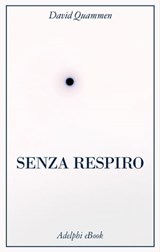 Senza respiro - David Quammen - 9788845986000