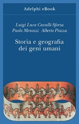 Storia e geografia dei geni umani - Luigi Luca Cavalli-Sforza ; Paolo Menozzi ; Alberto Piazza - 9788845986086