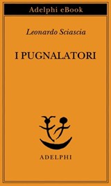 I pugnalatori - Leonardo Sciascia - 9788845986154