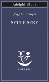 Sette sere - Jorge Luis Borges - 9788845987717