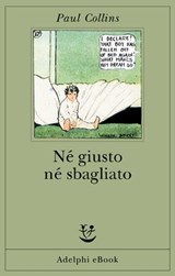 Né giusto né sbagliato - Paul Collins - 9788845989353