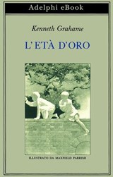 L’età d’oro - Kenneth Grahame - 9788845989483