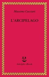 L’Arcipelago - Massimo Cacciari - 9788845989742