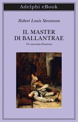 Il Master di Ballantrae - Robert Louis Stevenson ; Jean Echenoz - 9788845989896