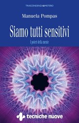 Siamo tutti sensitivi - Manuela Pompas - 9788848150316