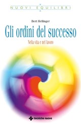 Gli ordini del successo - Bert Hellinger - 9788848150491
